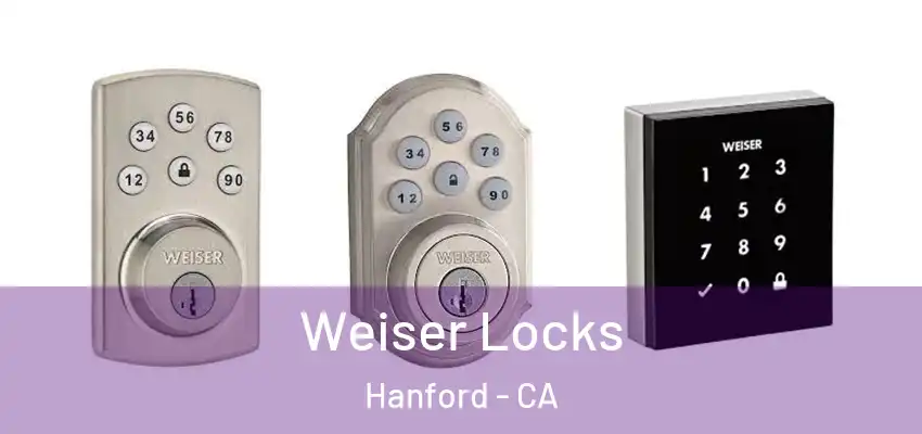  Weiser Locks Hanford - CA
